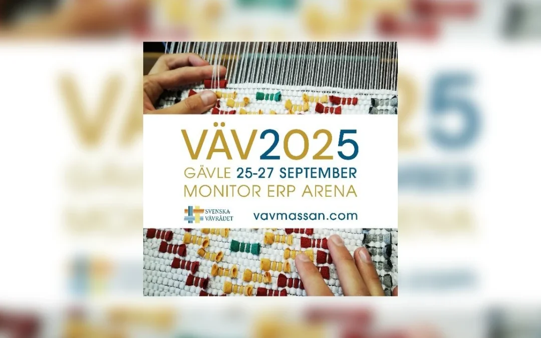 Vävmässan i Gävle, 25-27 september 2025
